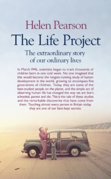 Image for The life project: how the study of six generations showed us who we are