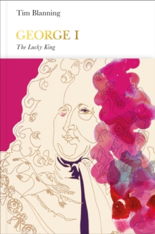 Image for George I  : the lucky king