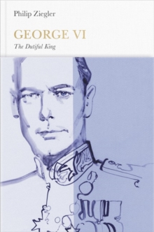 Image for George VI  : the dutiful king