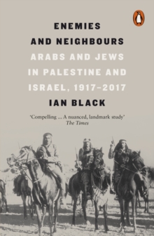 Image for Enemies and Neighbours : Arabs and Jews in Palestine and Israel, 1917-2017
