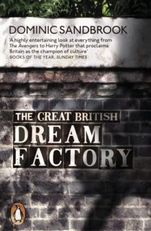 Image for The great British dream factory: the strange history of our national imagination