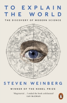 Image for To explain the world  : the discovery of modern science