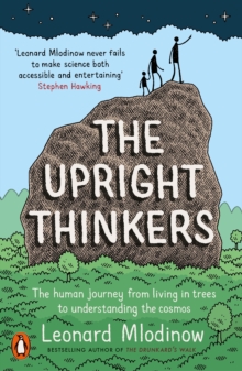 Image for The upright thinkers: the human journey from living in trees to understanding the cosmos