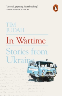 Image for In wartime  : stories from Ukraine