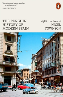 Image for The Penguin history of modern Spain  : 1898 to the present