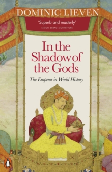 In the Shadow of the Gods: The Emperor in World History