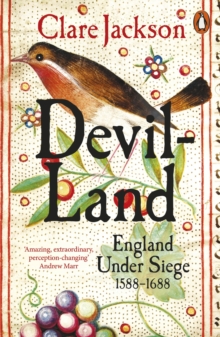 Devil-land  : England under siege, 1588-1688 - Jackson, Clare