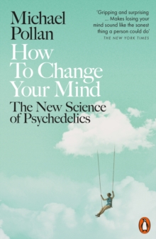Image for How to change your mind  : the new science of psychedelics