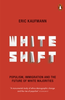 Image for Whiteshift  : populism, immigration and the future of white majorities