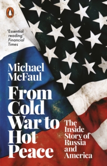 Image for From Cold War to hot peace  : the inside story of Russia and America