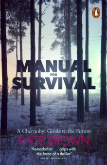 Image for Manual for survival  : a Chernobyl guide to the future