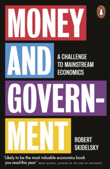 Image for Money and government  : a challenge to mainstream economics