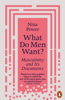 Image for What do men want?  : masculinity and its discontents