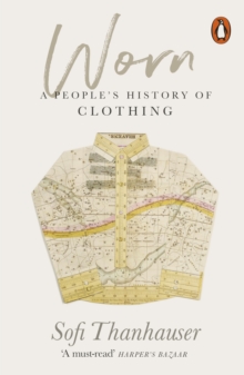 Image for Worn  : a people's history of clothing