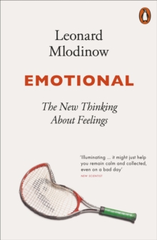 Emotional: The New Thinking About Feelings