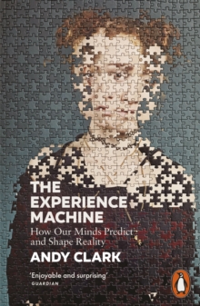 Image for The experience machine  : how our minds predict and shape reality