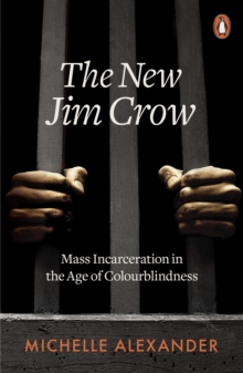 Image for The new Jim Crow: mass incarceration in the age of colorblindness