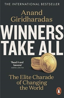 Image for Winners take all  : the elite charade of changing the world