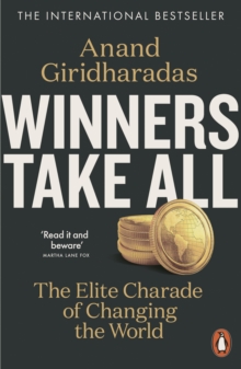 Image for Winners take all: the elite charade of changing the world