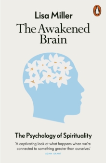 The Awakened Brain: The Psychology of Spirituality