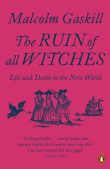 The Ruin of All Witches: Life and Death in the New World