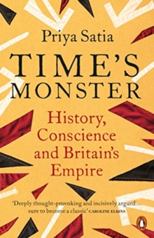 Image for Time's monster  : history, conscience and Britain's empire