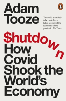 Image for Shutdown: How Covid Shook the World's Economy