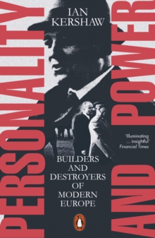 Image for Personality and power  : builders and destroyers of modern Europe