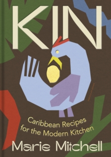 Image for Kin  : Caribbean recipes for the modern kitchen