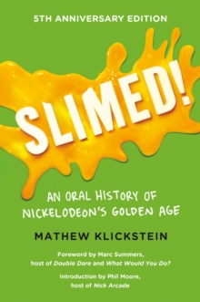 Image for Slimed! : An Oral History of Nickelodeon's Golden Age