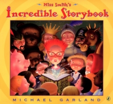 Image for Miss Smith's Incredible Storybook