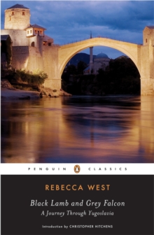 Black Lamb and Grey Falcon; A Journey Through Yugoslavia