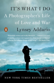 Image for It's What I Do : A Photographer's Life of Love and War