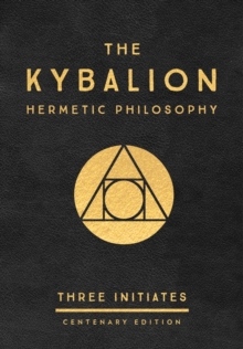 Image for The Kybalion: Centenary Edition