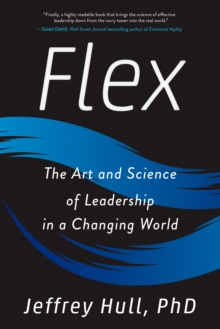 Image for Flex  : the art and science of leadership in a changing world