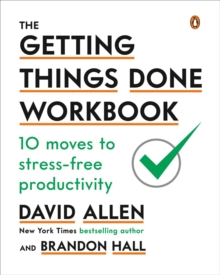 The Getting Things Done Workbook: 10 Moves to Stress-Free Productivity