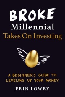 Broke Millennial Takes On Investing: A Beginner’s Guide to Leveling-Up Your Money