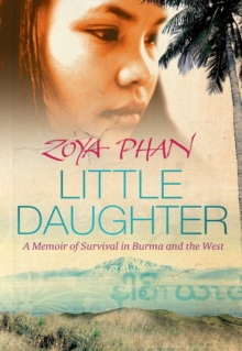 Image for Little Daughter: A Memoir of Survival in Burma and the West