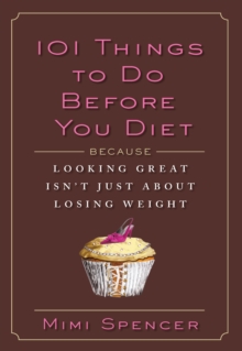 Image for 101 Things to Do Before You Diet