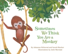 Image for Sometimes We Think You Are a Monkey