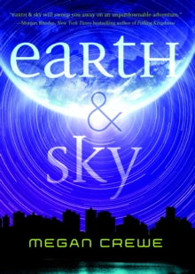 Image for Earth & Sky: The Sky Trilogy Book 1