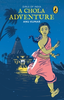 Image for A Chola Adventure : Girls Of India