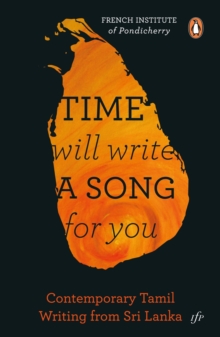 Image for Time Will Write A Song For You : Contemporary Tamil Writing From Sri Lanka