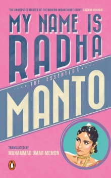 Image for My Name Is Radha: The Essential Manto