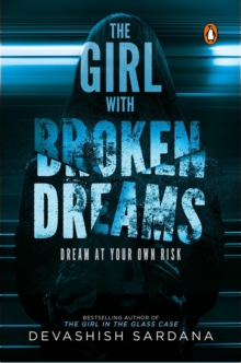 Image for The Girl with Broken Dreams : Dream at Your Own Risk