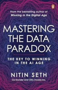 Mastering the Data Paradox: Key to Winning in the AI Age