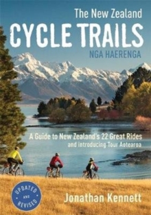 Image for The New Zealand Cycle Trails Nga Haerenga : A Guide to New Zealand's Great Rides