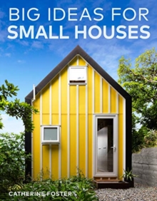 BIG IDEAS FOR SMALL HOUSES
