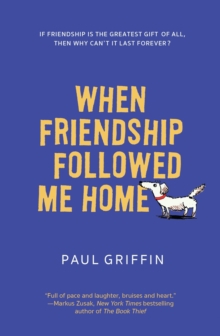Image for When Friendship Followed Me Home