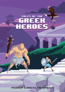 Image for Tales of the Greek heroes